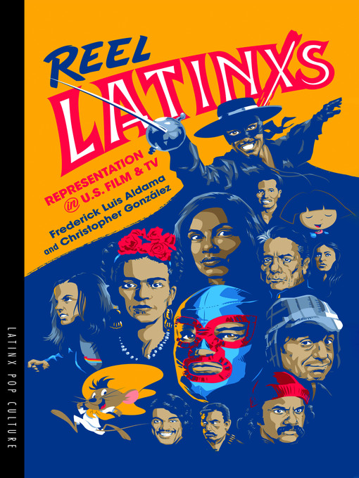 Title details for Reel Latinxs by Frederick Luis Aldama - Available